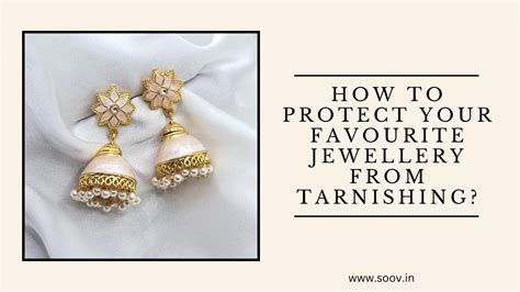 How To Protect Your Favourite Jewellery From Tarnishing