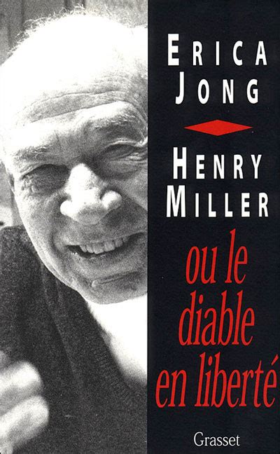 Henry Miller Ou Le Diable En Liberte Broch Erica Jong Achat