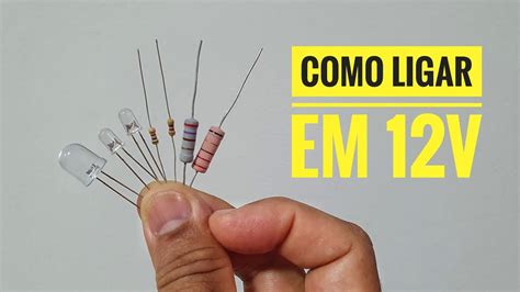 Como Ligar Um Led Em V Saiba Como Ligar Um Led Em Qualquer Fonte Dc