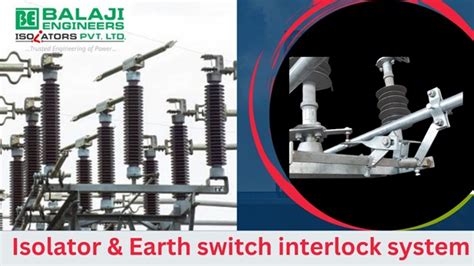 Isolator Earth Switch Interlock System Balaji Engineers Isolators Pvt Ltd