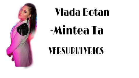 Vlada Botan Mintea Ta Versuri YouTube