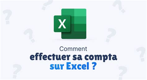 Comment Effectuer Sa Comptabilité Sur Excel Le Blog Abby