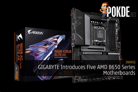 GIGABYTE Introduces Five AMD B650 Series Motherboards - Pokde.Net