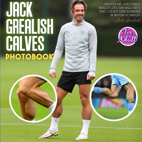 Jack Grealish Calves Picture Book: Most Amazing Sports Pictures To ...