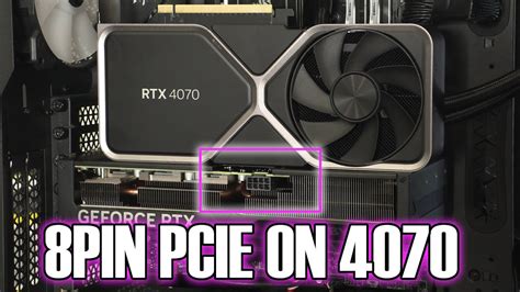 8 Pin PCIE On An RTX 4070 YouTube