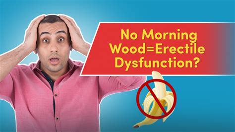 Does No Morning Wood Mean Erectile Dysfunction No Morning Wood