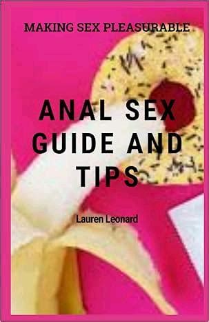 Ebook Pdf Anal Sex Guide And Tips Making Sex Pleasurable By Lauren Leonard By Chloewittingki