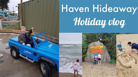 HAVEN HIDEAWAY HOLIDAY VLOG Caister On Sea YouTube