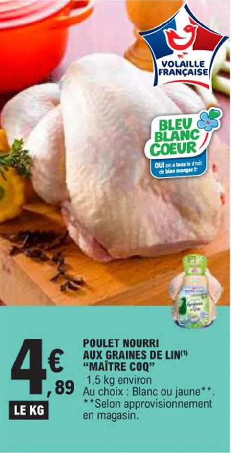 Promo Poulet Nourri Aux Graines De Lin Ma Tre Coq Chez E Leclerc