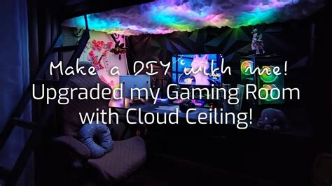 Make A DIY With Me Upgraded My Gaming Room With Cloud Ceiling YouTube