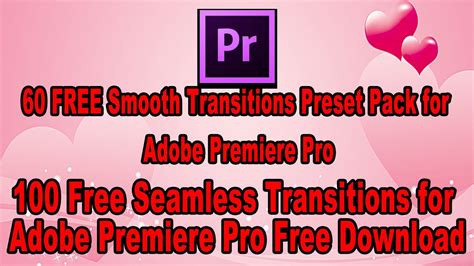 Free Seamless And Free Smooth Transitions Preset Pack Adobe