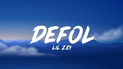 Lil Zey Defol Lyrics Sözleri Youtube