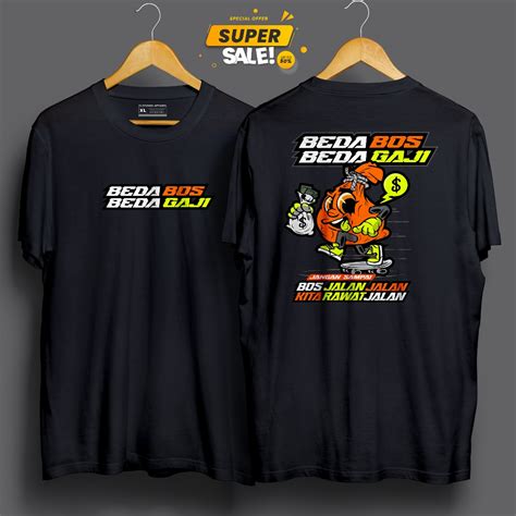 Jual Kaos Kata Kata Beda Bos Beda Gaji Jangan Sampai Bos Jalan Jalan