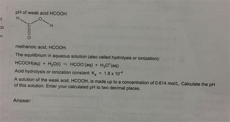 Solved Ph Of Weak Acid Hcooh Methanoic Acid Hcooh The Chegg