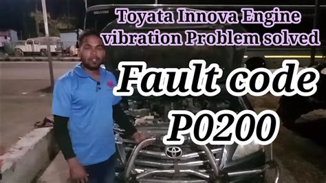 P0200 Toyata Innova Engine Vibration Fault Code P0200 Solve LLS