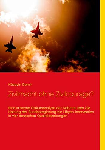 Zivilmacht Ohne Zivilcourage Eine Kritische Diskursanalyse Der