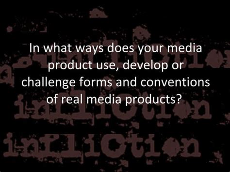 In What Ways Does Your Media Product Use Develop Or Challenge Forms