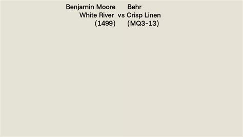 Benjamin Moore White River 1499 Vs Behr Crisp Linen MQ3 13 Side By