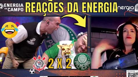 REAÇÕES ENERGIA 97 FM CORINTIANS 2 X 2 PALMEIRAS JOGAÇOOO YouTube