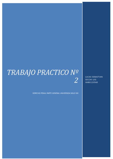 TPN2 Derecho Penal aprobado 90 TRABAJO PRACTICO Nº 2 DERECHO