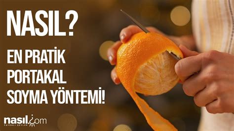 EN PRATİK VE TEMİZ ŞEKİLDE PORTAKAL NASIL SOYULUR püfnokta