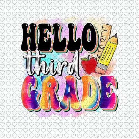 Hello 3rd Grade Png School Png Tie Dye Png Third Grade Png Etsy