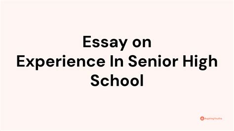 Essay On Experience In Senior High School