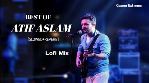 Best Of Atif Aslam Songs Atif Aslam Romantic Hindi Songs Bollywood