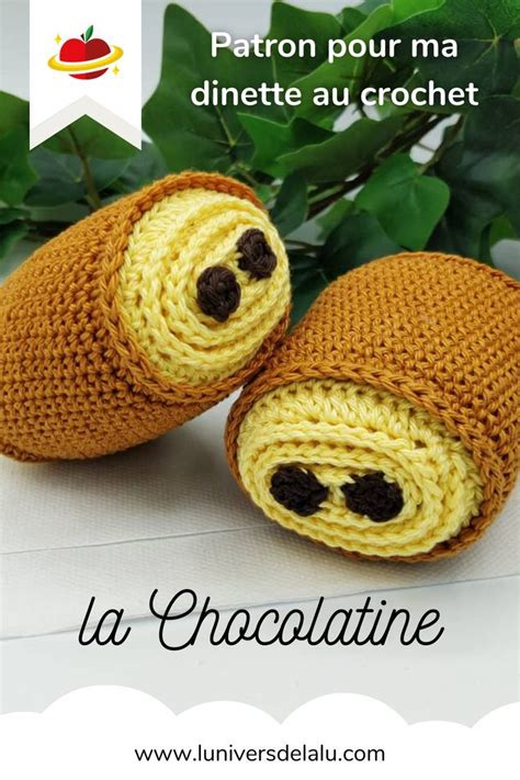 Envie D Une Chocolatine Pour Votre Dinette Au Crochet Alors Ce Patron