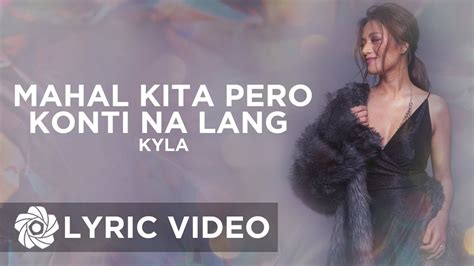 Mahal Kita Pero Konti Na Lang Kyla Lyrics Youtube