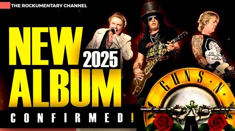 GUNS N ROSES 2025 NEW ALBUM CONFIRMED YouTube