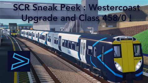 Scr Sneak Peek Class 458 Westercoast Youtube