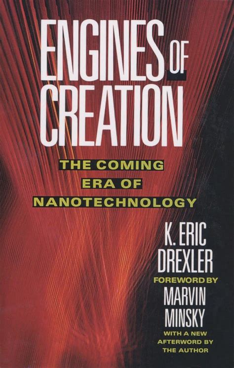 Engines Of Creation The Coming Era Of Nanotechnology Anchor Library