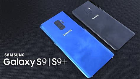 Samsung Galaxy S9s9 Final Design Introduction And Specifications The Galaxy Flagship 2018 Is