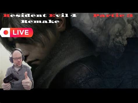 Resident Evil 4 Remake Partie 3 YouTube