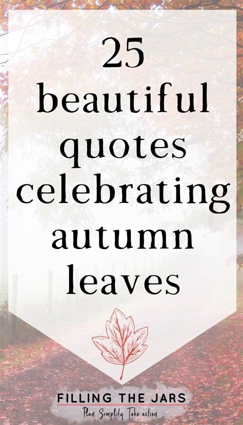 Autumn Leaves Quotes: 25 Gorgeous Fall Seasonal Quotes | Filling the Jars