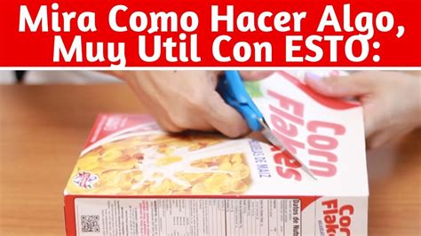 ¿tienes Alguna Caja De Cereal En Casa Ver Como Hacer Algo Tan Útil