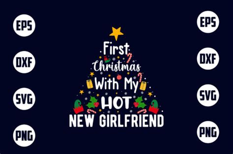 First Christmas With My Hot New Girlfriend Graphic By CREATIVE DESIGN Creative Fabrica