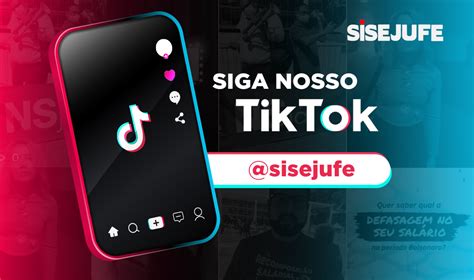 Sisejufe lança canal do Tik Tok para reforçar as lutas da categoria