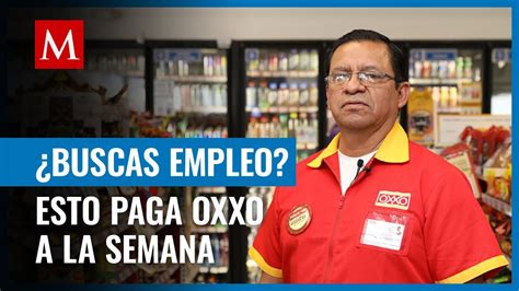 Cuánto gana un empleado de Oxxo a la semana YouTube