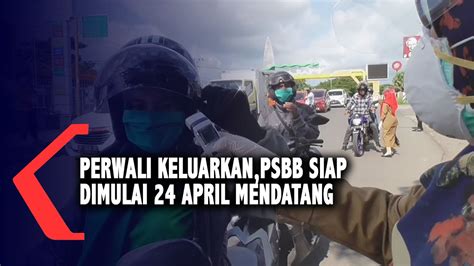 Perwali PSBB Makassar Berlaku Mulai Selasa 21 April 2020 YouTube