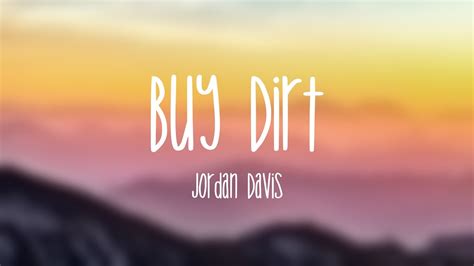 Buy Dirt Jordan Davis Lyric Song Youtube