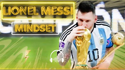 LIONEL MESSI MINDSET Daily MOTIVATION And POSITIVE Thinking YouTube