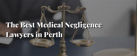 The Best Medical Negligence Lawyers In Perth Visiting Australia