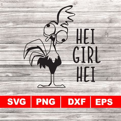 Hei Girl Hei Svg Png Dxf Eps Hei Hei Svg Moana Svg Etsy