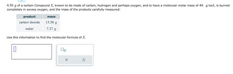 Solved 4 50 G Of A Certain Compound X Known To Be Made Of Chegg