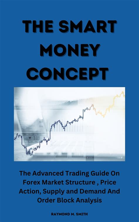 Buy The Smart Money Concept The Advanced Trading Guide On Forex Market