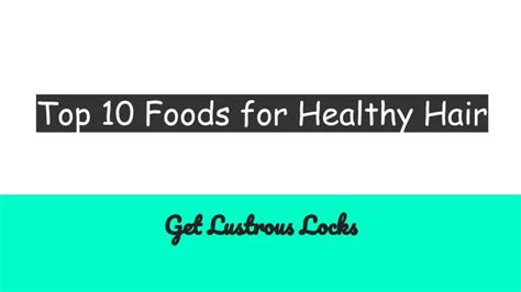 Ppt Top 10 Foods For Healthy Hair Powerpoint Presentation Free Download Id 13078300