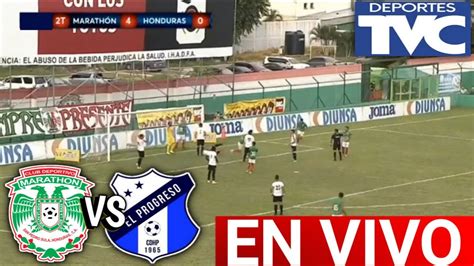 Marathon Vs Honduras Progreso En Vivo Jornada Liga De Honduras