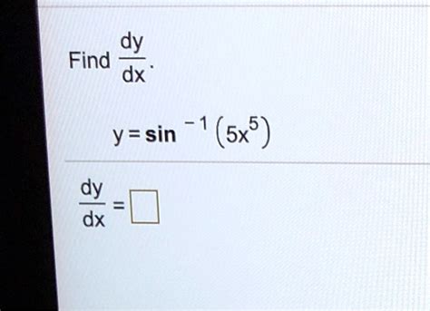 Solved Find Dy Dx Y Sin 5x5 Dy Dx